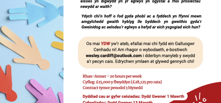 Eglwys Fethodistaidd Wesley, Caerdydd yn Chwilio am Galluogwr Cenhadu
